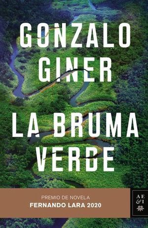 LA BRUMA VERDE. PREMIO DE NOVELA FERNANDO LARA 2020