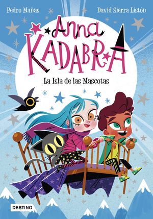 ANNA KADABRA 5.  LA ISLA DE LAS MASCOTAS