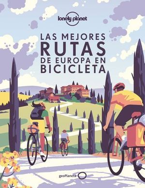 LAS MEJORES RUTAS DE EUROPA EN BICICLETA 2021