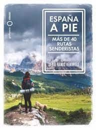 ESPAA A PIE.MAS DE 40 RUTAS SENDERISTAS