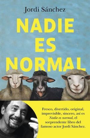 NADIE ES NORMAL.