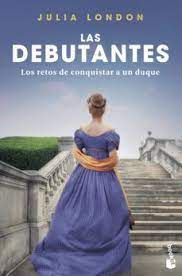 LAS DEBUTANTES.RETOS DE CONQUISTAR A UN DUQUE