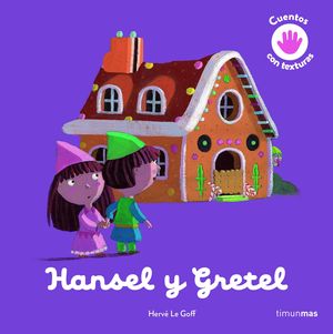 HANSEL Y GRETEL. CUENTO CON TEXTURAS