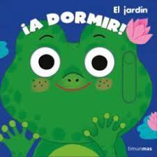 A DORMIR ! EL JARDN