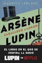 CABALLERO LADRON. ARSENE LUPIN