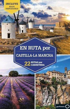 EN RUTA POR CASTILLA-LA MANCHA LONELY PLANET 2023