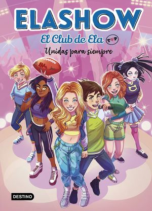 ELASHOW.  EL CLUB DE ELA TOP 5.  UNIDAS PARA SIEMPRE