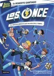 Los Once 3. El Centrocampista que Viajaba en el Tiempo