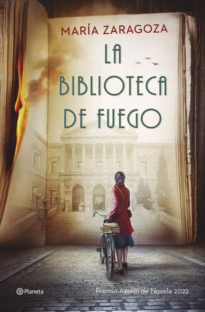 LA BIBLIOTECA DE FUEGO  ( PREMIO AZORIN DE NOVELA 2022 )