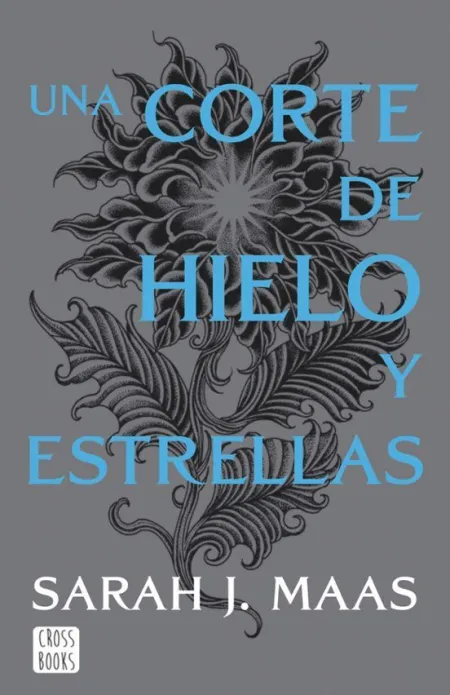 Una Corte de Rosas y Espinas 4. Una Corte de Hielo y Estrellas