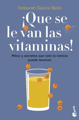 QUE SE LE VAN LAS VITAMINAS!