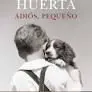 Adios, Pequeño ( Premio Fernando Lara 2022 )