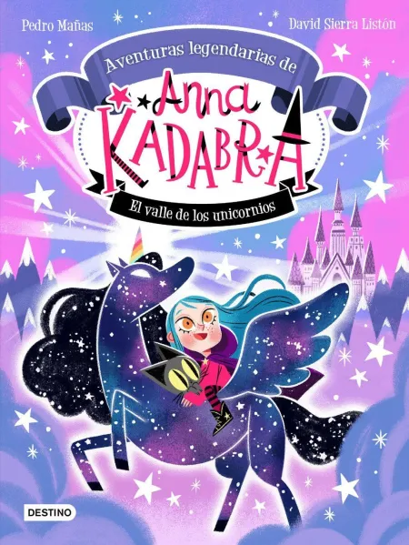 Aventuras Legendarias Anna Kadabra 1. El Valle de los Unicornios