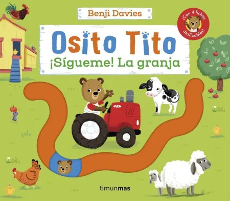 Osito Tito. ¡ Sígueme ! la Granja