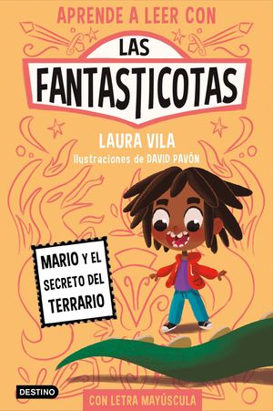LAS FANTASTICOTAS 2.  MARIO Y EL SECRETO DEL TERRARIO