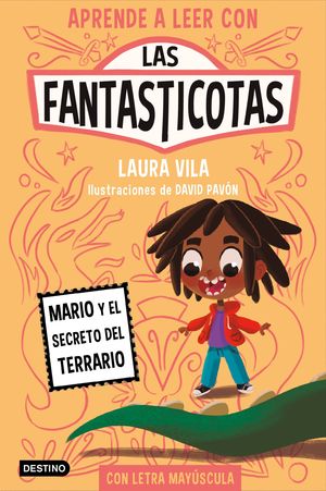 LAS FANTASTICOTAS.  MARIO Y EL SECRETO DEL TERRARIO