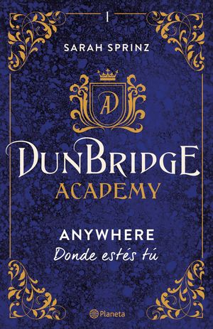 DUNBRIDGE ACADEMY 1.  ANYWHERE, DONDE ESTES TU
