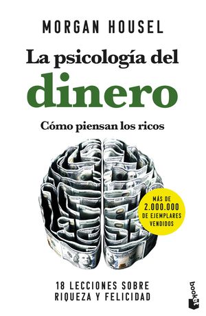 LA PSICOLOGA DEL DINERO. CMO PIENSAN LOS RICOS