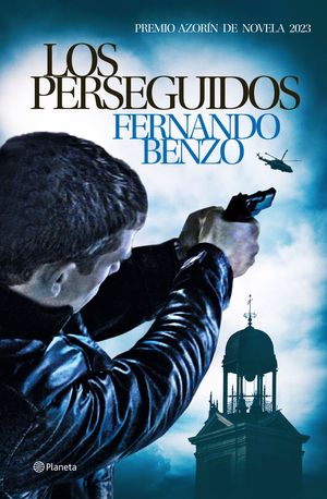 LOS PERSEGUIDOS  ( PREMIO AZORIN 2023 )