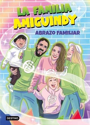 LA FAMILIA AMIGUINDY 1. ABRAZO FAMILIAR