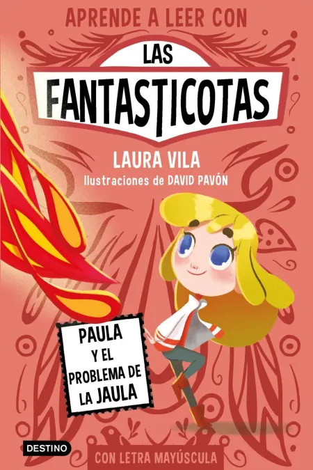 Las Fantasticotas 5. Paula y el Problema de la Jaula
