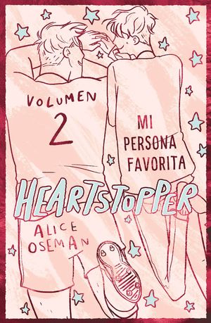 HEARTSTOPPER 2. MI PERSONA FAVORITA. EDICI�N ESPECIAL