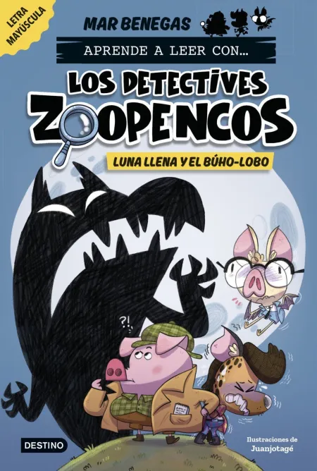 Los Detectives Zoopencos 3. Luna Llena y el Búho-Lobo