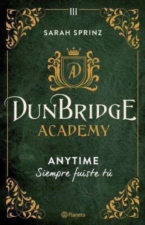 DUNBRIDGE ACADEMY 3.  ANYTIME SIEMPRE FUISTE TU