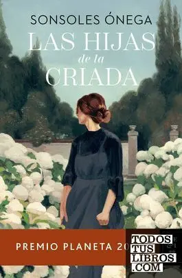Las Hijas de la Criada ( Premio Planeta 2023 )