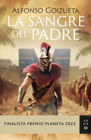 LA SANGRE DEL PADRE  ( FINALISTA PREMIO PLANETA 2023 )