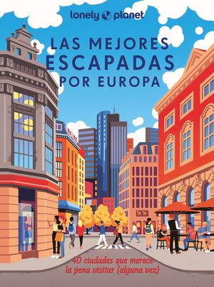 LAS MEJORES ESCAPADA POR EUROPA ED. 2024