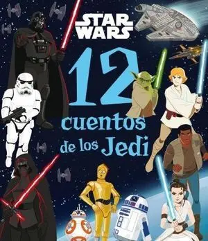 Star Wars. 12 Cuentos de los Jedi