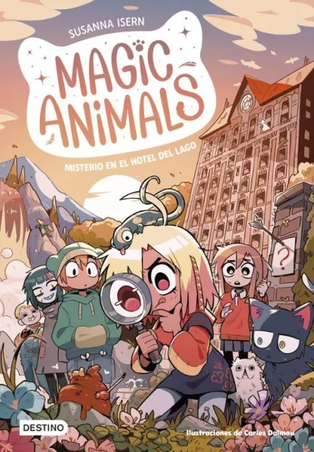 Magic Animals 6. Misterio en el Hotel del Lago