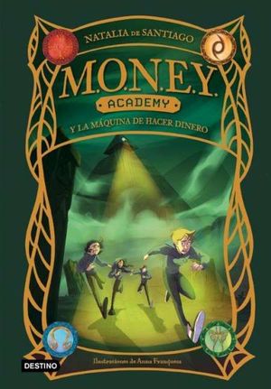 MONEY ACADEMY 2.  MONEY ACADEMY Y LA MQUINA DE HACER DINERO