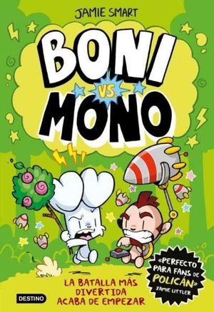 BONI VS. MONO 1.  LA BATALLA MAS DIVERTIDA ACABA DE EMPEZAR