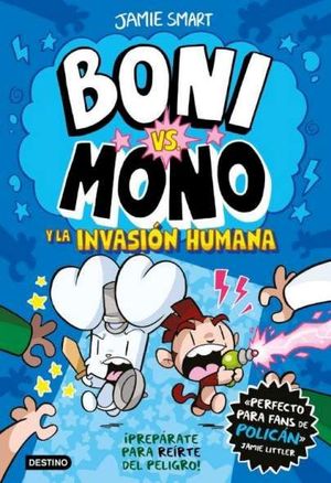 BONI VS. MONO 2.  LA INVASIN HUMANA