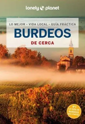 Burdeos de Cerca Lonely Planet 2025