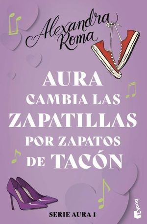 AURA CAMBIA LAS ZAPATILLAS POR ZAPATOS DE TACN (SERIE AURA 1)