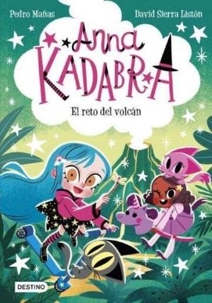 ANNA KADABRA 14.  EL RETO DEL VOLCN
