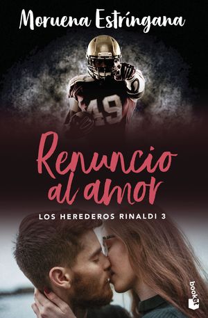 RENUNCIO AL AMOR (LOS HEREDEROS DE RINALDI 3)