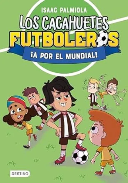 Los Cacahuetes Futboleros 4. ¡ a por el Mundial !