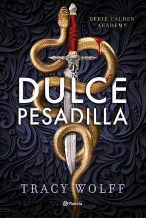 CALDER ACADEMY 1.  DULCE PESADILLA