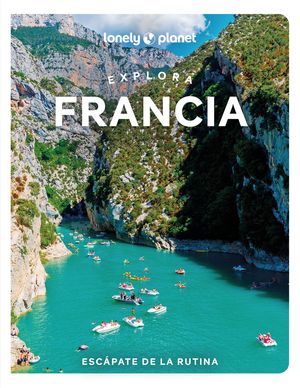 EXPLORA FRANCIA LONELY PLANET 2024