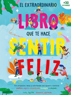 EL EXTRAORIDINARIO LIBRO QUE TE HACE SENTIR FELIZ