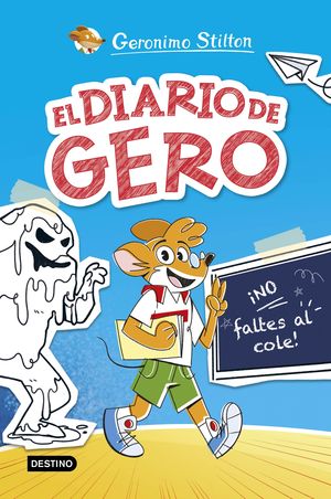 EL DIARIO DE GERO 1.  NO FALTES AL COLE !