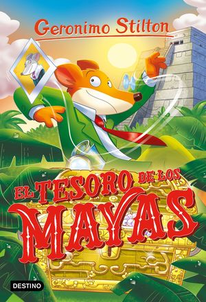 GERONIMO STILTON 98.  EL TESORO DE LOS MAYAS