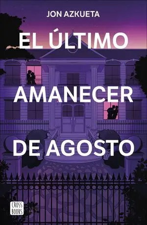 El Ultimo Amanecer de Agosto