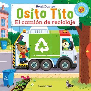 OSITO TITO.  EL CAMION DE RECICLAJE