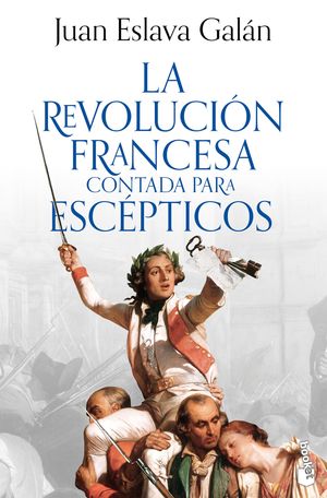 LA REVOLUCI�N FRANCESA CONTADA PARA ESC�PTICOS