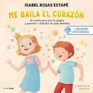 La Neurona Exploradora, me Baila el Corazon